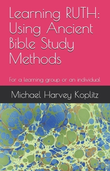 Paperback Learning RUTH: Using Ancient Bible Study Methods: For a learning group or an individual Book