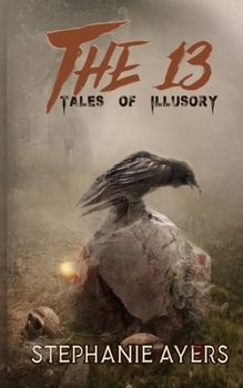The 13: Tales of Illusory - Book #1 of the 13