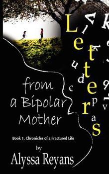 Paperback Letters From A Bipolar Mother: Chronicles of A Fractured Life Book