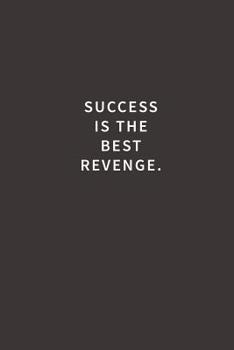 Paperback Success is the Best Revenge.: Lined notebook Book
