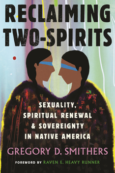 Paperback Reclaiming Two-Spirits: Sexuality, Spiritual Renewal & Sovereignty in Native America Book