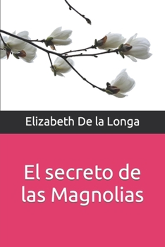 Paperback El secreto de las Magnolias [Spanish] Book