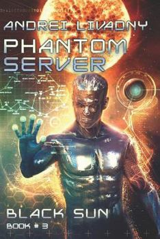 Paperback Black Sun (Phantom Server: Book #3) Book