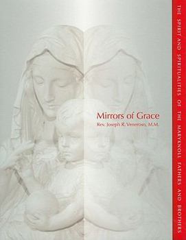 Hardcover Mirrors of Grace: The Spirit and Spiritualities of the Maryknoll Fathers and Brothers Book