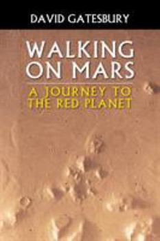 Paperback Walking on Mars: A Journey to the Red Planet Book