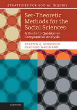 Set-Theoretic Methods for the Social Sciences - Book  of the Strategies for Social Inquiry