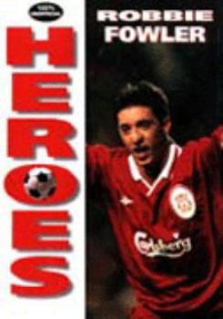 Hardcover Heroes – Robbie Fowler (Soccer Heroes) Book