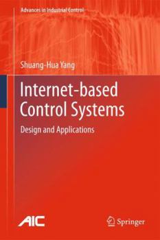Paperback Internet-Based Control Systems: Design and Applications Book