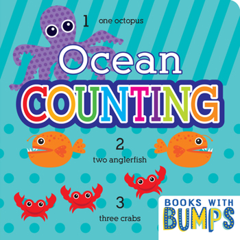 Board book Books with Bumps: Ocean Counting: Learn Your Numbers with This Adorable Touch and Feel Book