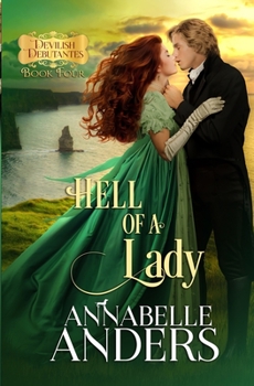 Hell of A Lady - Book #4 of the Devilish Debutantes