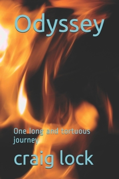 Odyssey: One long and tortuous journey (A Packful of Lies, A Writers Dreams and the Impossible Dream)