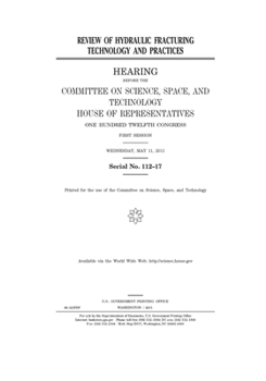 Review of hydraulic fracturing technology and practices