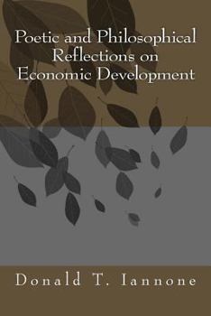 Paperback Poetic and Philosophical Reflections on Economic Development Book