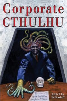 Paperback Corporate Cthulhu: Lovecraftian Tales of Bureaucratic Nightmare Book