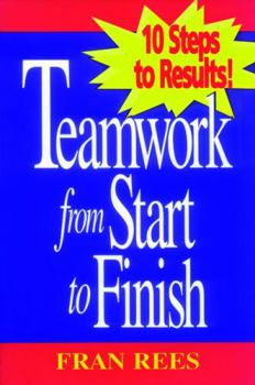 Paperback Rees Trio, Teamwork from Start to Finish: 10 Steps to Results! Book