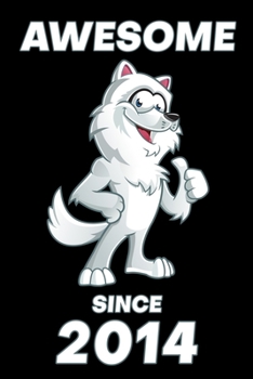 Awesome Since 2014: Birthday Gift for Kids Happy 5th Birthday 5 Years Old Wolf Gift