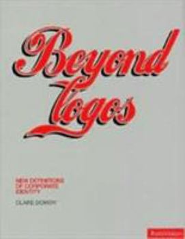 Hardcover Beyond Logos: New Definitions of Corporate Identity Book