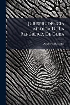 Paperback Jurisprudencia MÃ(c)dica De La RepÃ°blica De Cuba [Spanish] Book