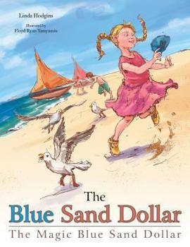 Paperback The Blue Sand Dollar: The Magic Blue Sand Dollar Book