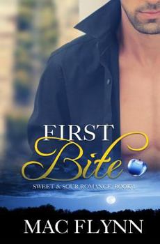 First Bite - Book #1 of the Sweet & Sour Romance