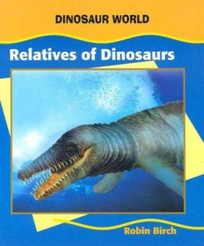 Library Binding Relatives of Dinosaurs Book