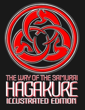 Paperback The Way of the Samurai, Hagakure, Illustrated Edition: The essential book of the Samurai, also known as "The Code of The Samurai" or "The Samurai Code Book