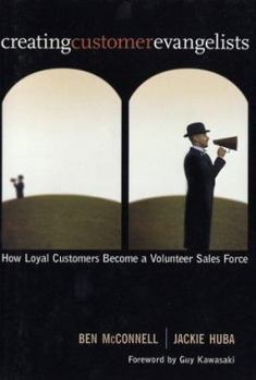 Hardcover Creating Customer Evangelists: Profit from Turning Loyal Customers Into a Volunteer Sales Force Book