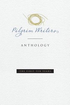 Paperback Pilgrim Writers Anthology: The First Ten Years Book