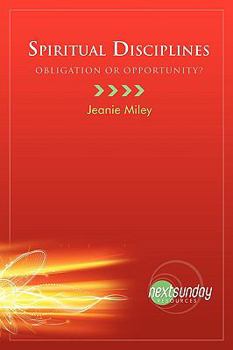 Paperback Spiritual Disciplines: Obligation or Opportunity? Book
