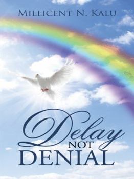 Paperback Delay Not Denial Book