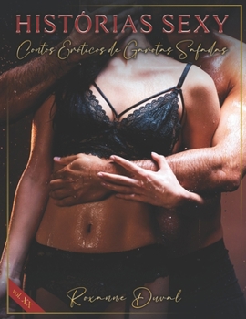 Paperback Histórias Sexy: Contos Eróticos de Garotas Safadas [Portuguese] Book