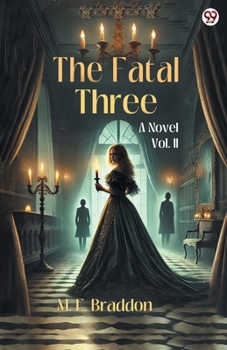 Paperback The Fatal Three A Novel Vol. II Book