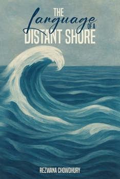Paperback The Language of a Distant Shore: দূরবর্তী তটের ভাষা Book