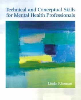 Hardcover Technical and Conceptual Skills for Mental Health Professionals Book