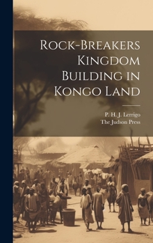 Hardcover Rock-Breakers Kingdom Building in Kongo Land Book