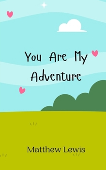 Paperback You Are My Adventure Book