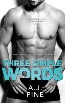 Three Simple Words - Book #3 of the Kingston Ale House