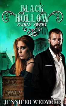 Black Hollow:Fairly Sweet - Book #9 of the Black Hollow