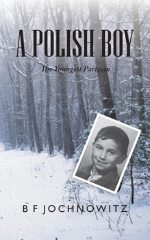 Paperback A Polish Boy: The Youngest Partisan Book