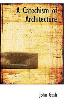 Paperback A Catechism of Architecture Book