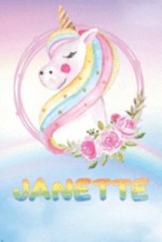 Janette: Janette's Unicorn Personal Custom Named Diary Planner Perpetual Calander Notebook Journal 6x9 Personalized Customized Gift For Someone Who's Surname is Janette Or First Name Is Janette