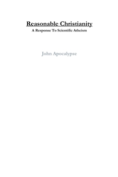 Paperback Reasonable Christianity: A Response To Scientific Atheism Book