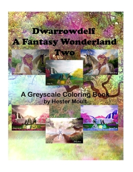 Paperback Dwarrowdelf - A Fantasy Wonderland Two: A Greyscale Coloring Book