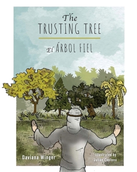Paperback The Trusting Tree - El Árbol Fiel Book