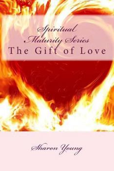 Paperback Spiritual Maturity Series "The Gift of Love" Book