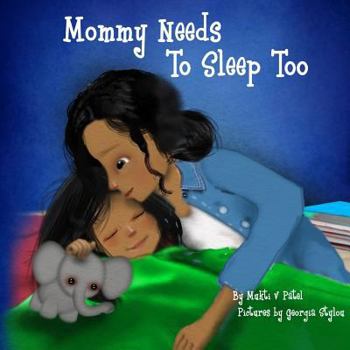 Paperback Mommy Needs To Sleep Too Book