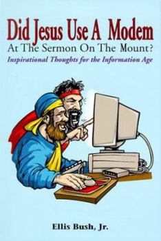Paperback Did Jesus Use a Modem at the Sermon on the Mount Book
