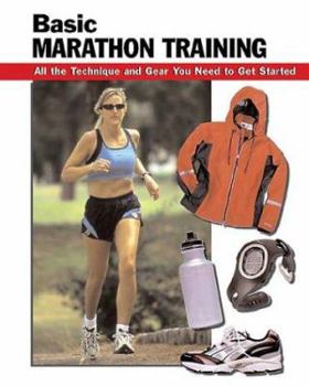 Spiral-bound Basic Marathon Training: All the Technique and Gear You Need to Get Started Book