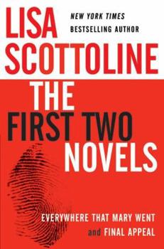 Hardcover Lisa Scottoline: The First Two Novels: Everywhere That Mary Went and Final Appeal Book