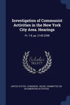 Investigation of Communist Activities in the New York City Area. Hearings: Pt. 7-8, pp. 2145-2298